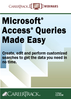 Access Training: Microsoft® Access® Queries Made Easy