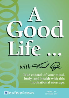 A Good Life... with Fred Pryor