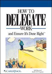 How to Delegate Work and Ensure It's Done Right
